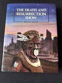 The Death & Resurrection Show: From Shaman to Superstar, RARE Hardcover, Rogan Taylor, Anthony Blond, 1st Ed. 1985