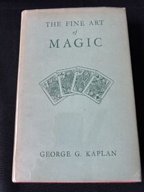 The Fine Art of Magic, George G. Kaplan, 1st edition,1948