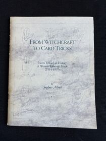 EXTREMELY RARE STEPHEN MINCH BOOKLET: From Witchcraft to Card Tricks: Notes Toward a History of Western Close-Up Magic