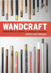 Wandcraft: Making & Using a Magic Wand